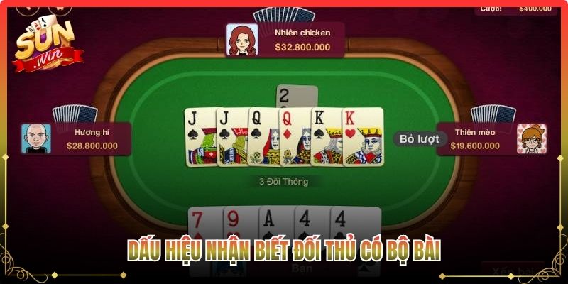 Dấu hiệu nhận biết đối thủ có bộ bài