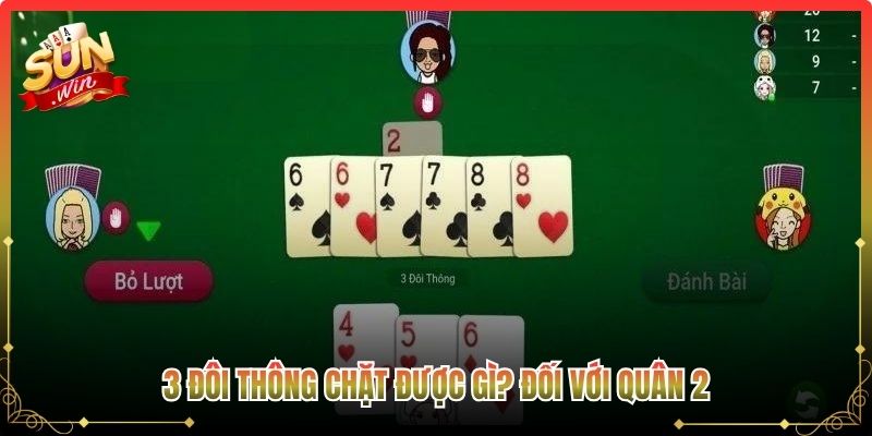 3 đôi thông chặt được gì?