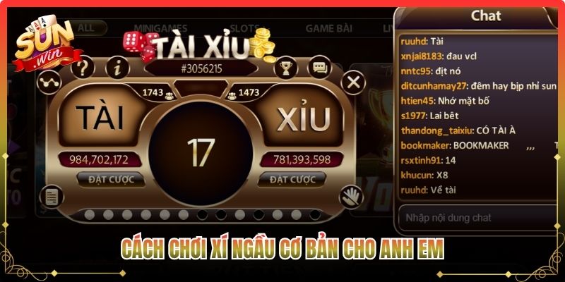 Cách chơi xí ngầu cơ bản cho anh em 
