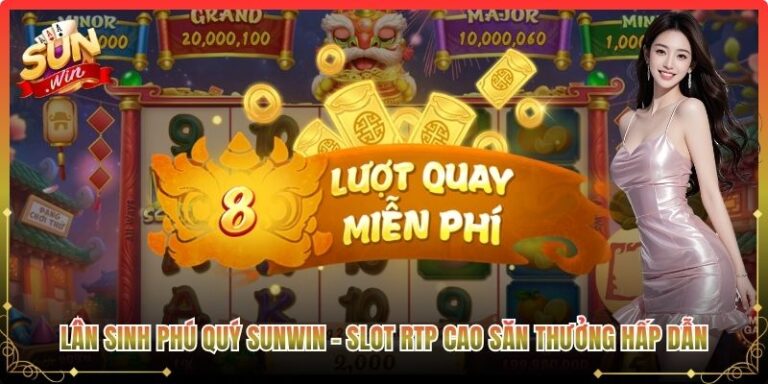 Lân Sinh Phú Quý Sunwin
