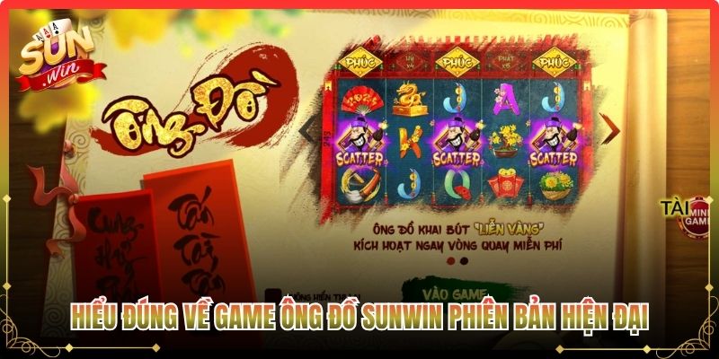 Hiểu đúng về game ông đồ Sunwin phiên bản hiện đại
