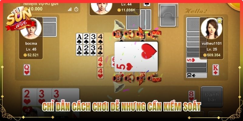 Chỉ dẫn cách chơi dễ nhưng cần kiểm soát