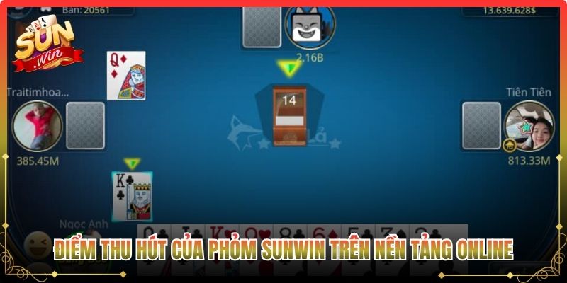 Điểm thu hút của phỏm Sunwin trên nền tảng online