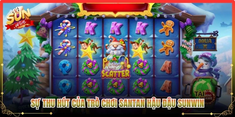 Sự thu hút của trò chơi Santan hậu đậu Sunwin
