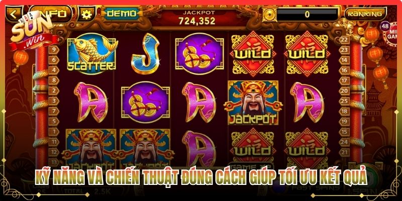 Kỹ năng và chiến thuật đúng cách giúp tối ưu kết quả